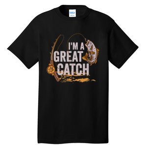 Wo I'm A Great Catch Valentine's Day Funny Fisherman Fishing V-Neck Tall T-Shirt