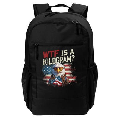 Wtf Is A Kilogram Funny 4th Of July Patriotic Eagle Usa Daily Commute Backpack