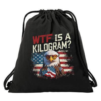 Wtf Is A Kilogram Funny 4th Of July Patriotic Eagle Usa Drawstring Bag