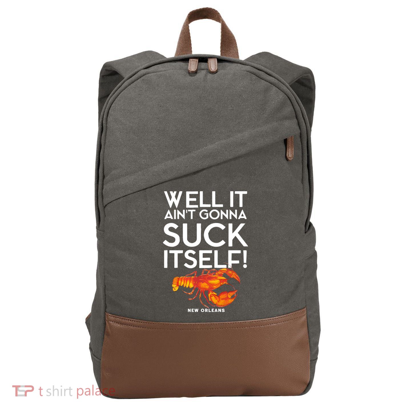 Well It Aint Gonna Suck Itself Lobster New Orleans Cotton Canvas Backpack