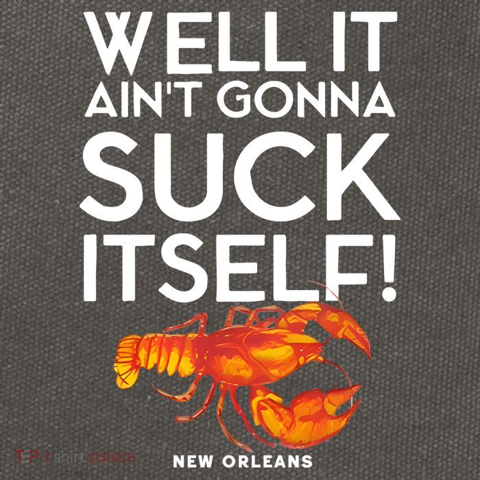 Well It Aint Gonna Suck Itself Lobster New Orleans Cotton Canvas Backpack