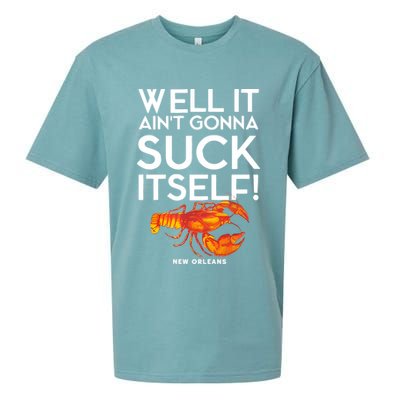 Well It Aint Gonna Suck Itself Lobster New Orleans Sueded Cloud Jersey T-Shirt