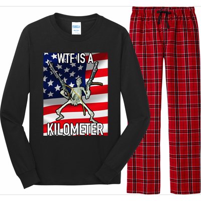 Wtf Is A Kilometer July 4th Skeleton Funny Cringey Long Sleeve Pajama Set