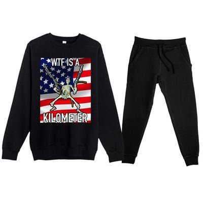 Wtf Is A Kilometer July 4th Skeleton Funny Cringey Premium Crewneck Sweatsuit Set