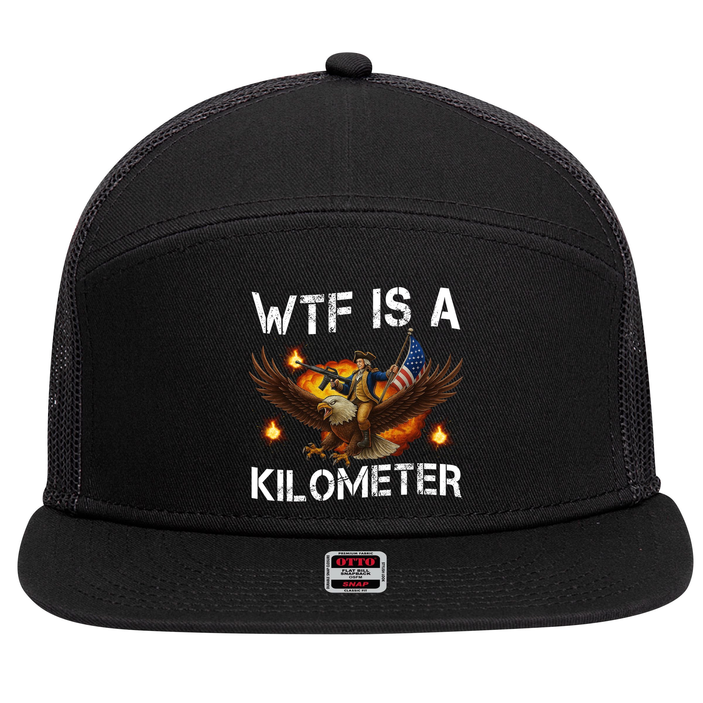 WTF Is A Kilometer Funny Patriotic American Freedom  7 Panel Mesh Trucker Snapback Hat