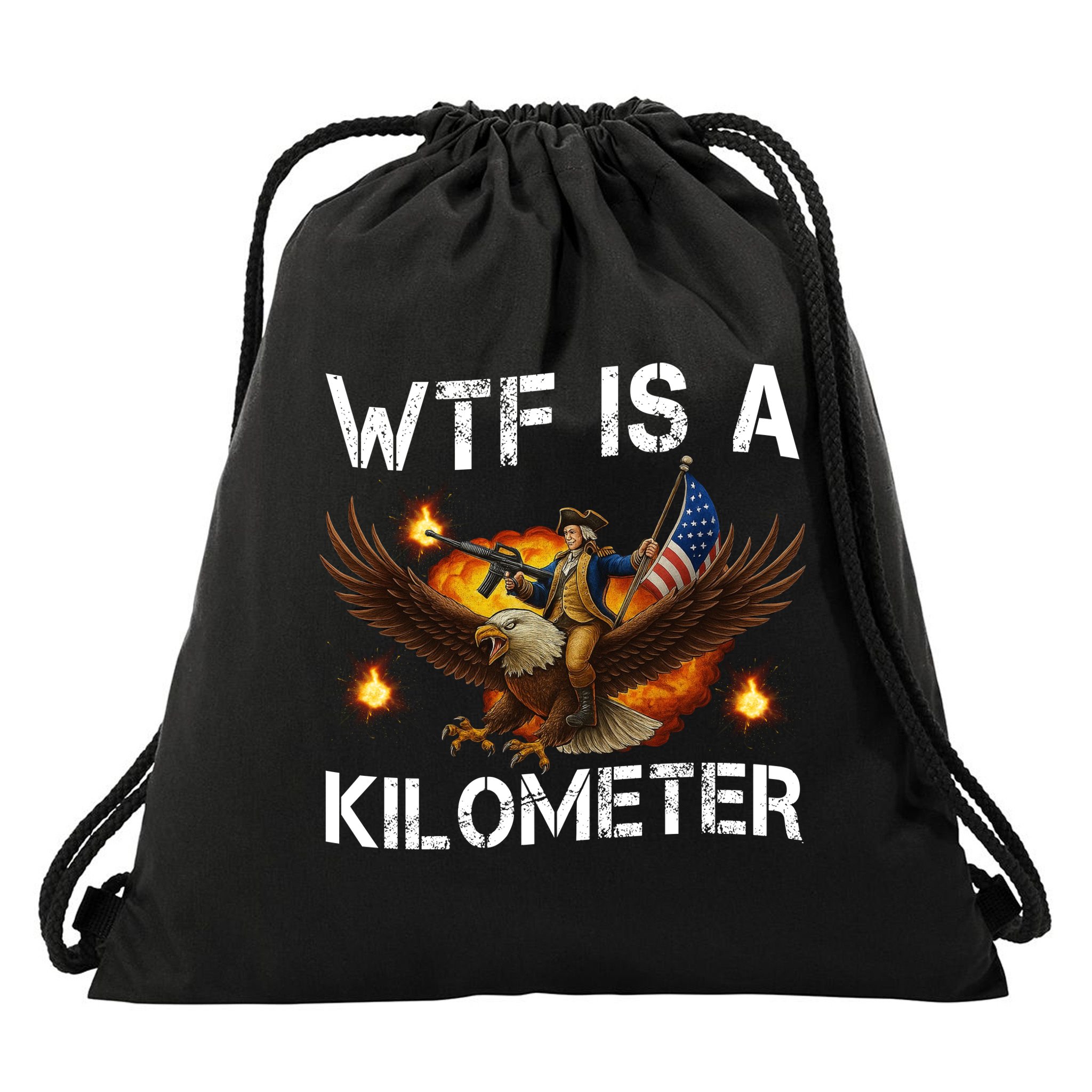 WTF Is A Kilometer Funny Patriotic American Freedom  Drawstring Bag