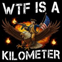 WTF Is A Kilometer Funny Patriotic American Freedom  Drawstring Bag