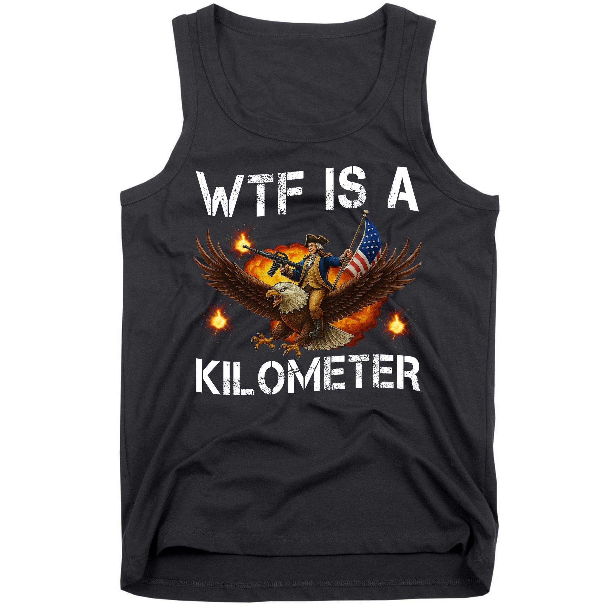 WTF Is A Kilometer Funny Patriotic American Freedom  Tank Top
