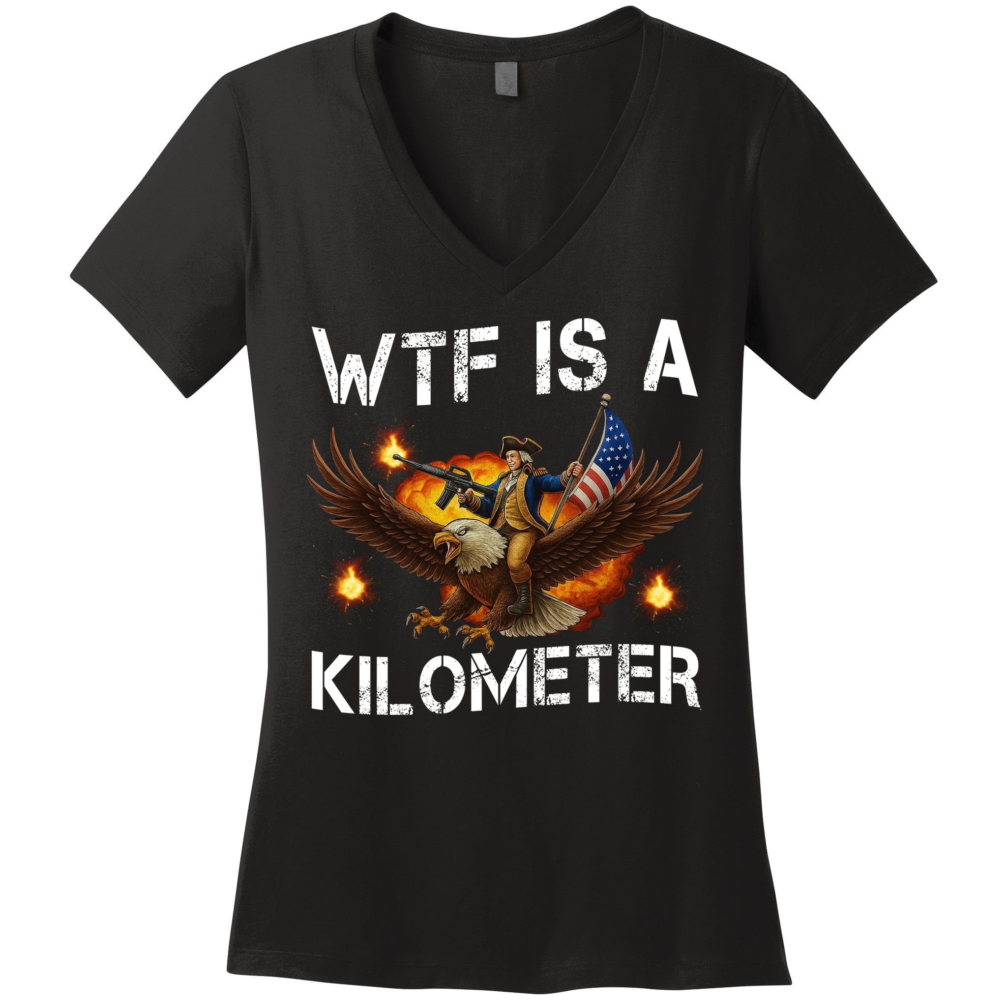 WTF Is A Kilometer Funny Patriotic American Freedom  Women's V-Neck T-Shirt