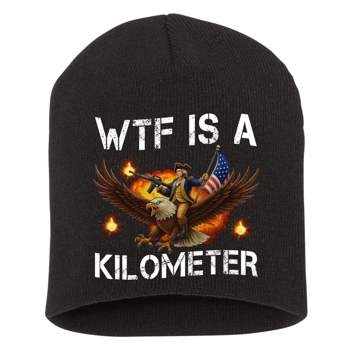 WTF Is A Kilometer Funny Patriotic American Freedom  Short Acrylic Beanie
