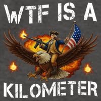 WTF Is A Kilometer Funny Patriotic American Freedom  Vector Backpack