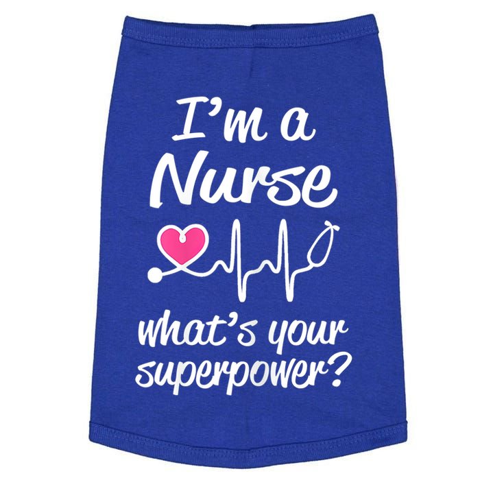 Wo Im A Nurse Whats Your Superpower? Funny Saying Cute Gift Doggie Tank