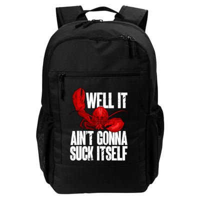 Well It Aint Gonna Suck Itself Lobster Seafood Lover Backpack