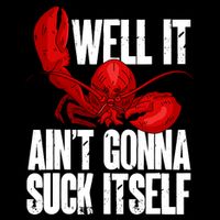 Well It Aint Gonna Suck Itself Lobster Seafood Lover Wool Snapback Cap