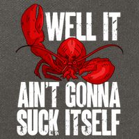 Well It Aint Gonna Suck Itself Lobster Seafood Lover Cotton Canvas Backpack