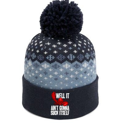 Well It Aint Gonna Suck Itself Lobster Seafood Lover The Baniff Cuffed Pom Beanie