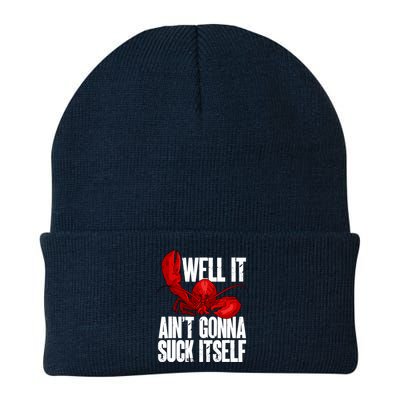 Well It Aint Gonna Suck Itself Lobster Seafood Lover Knit Cap Winter Beanie