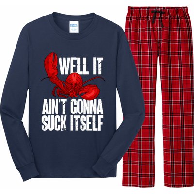 Well It Aint Gonna Suck Itself Lobster Seafood Lover Long Sleeve Pajama Set