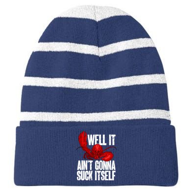 Well It Aint Gonna Suck Itself Lobster Seafood Lover Striped Beanie with Solid Band