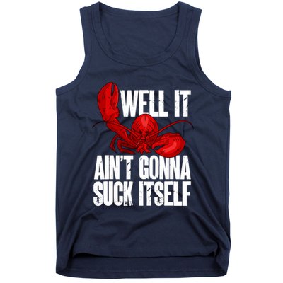 Well It Aint Gonna Suck Itself Lobster Seafood Lover Tank Top