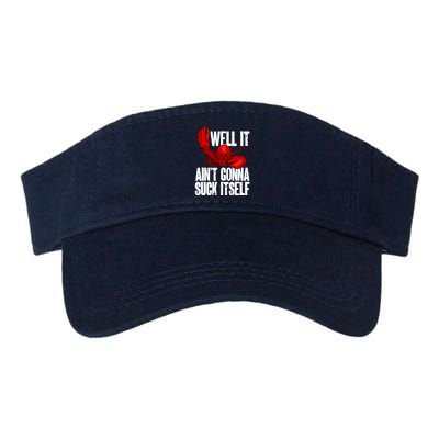 Well It Aint Gonna Suck Itself Lobster Seafood Lover Visor