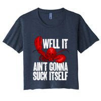 Well It Aint Gonna Suck Itself Lobster Seafood Lover Women's Crop Top Tee