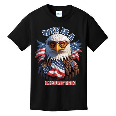 Wtf Is A Kilometer Eagle Usa July 4th Funny Patriotic Kids T-Shirt