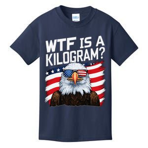 Wtf Is A Kilogram Funny 4th Of July Patriotic Eagle Usa Kids T-Shirt