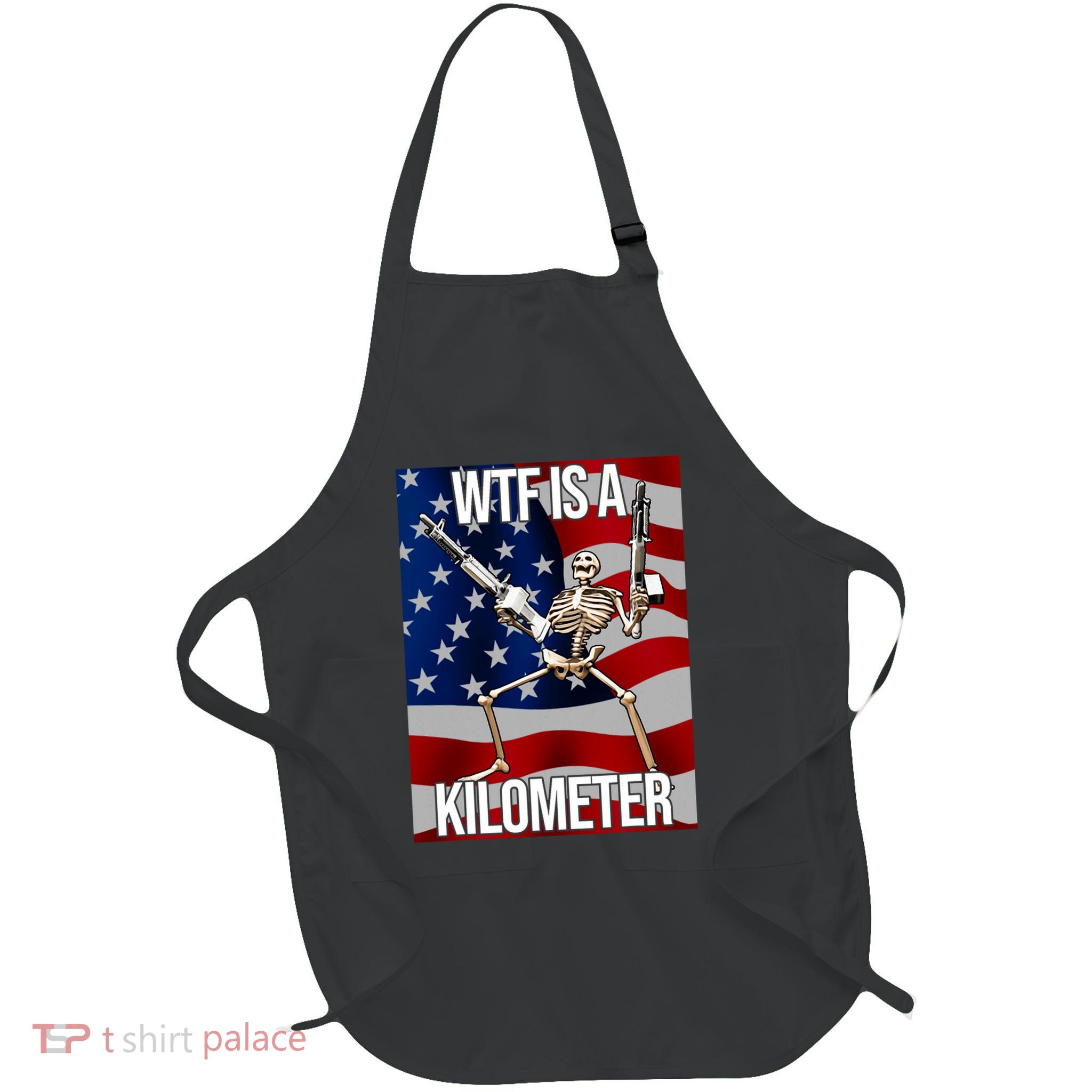 Wtf Is A Kilometer American Skeleton Funny Apron