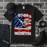 Wtf Is A Kilometer American Skeleton Funny Tall T-Shirt