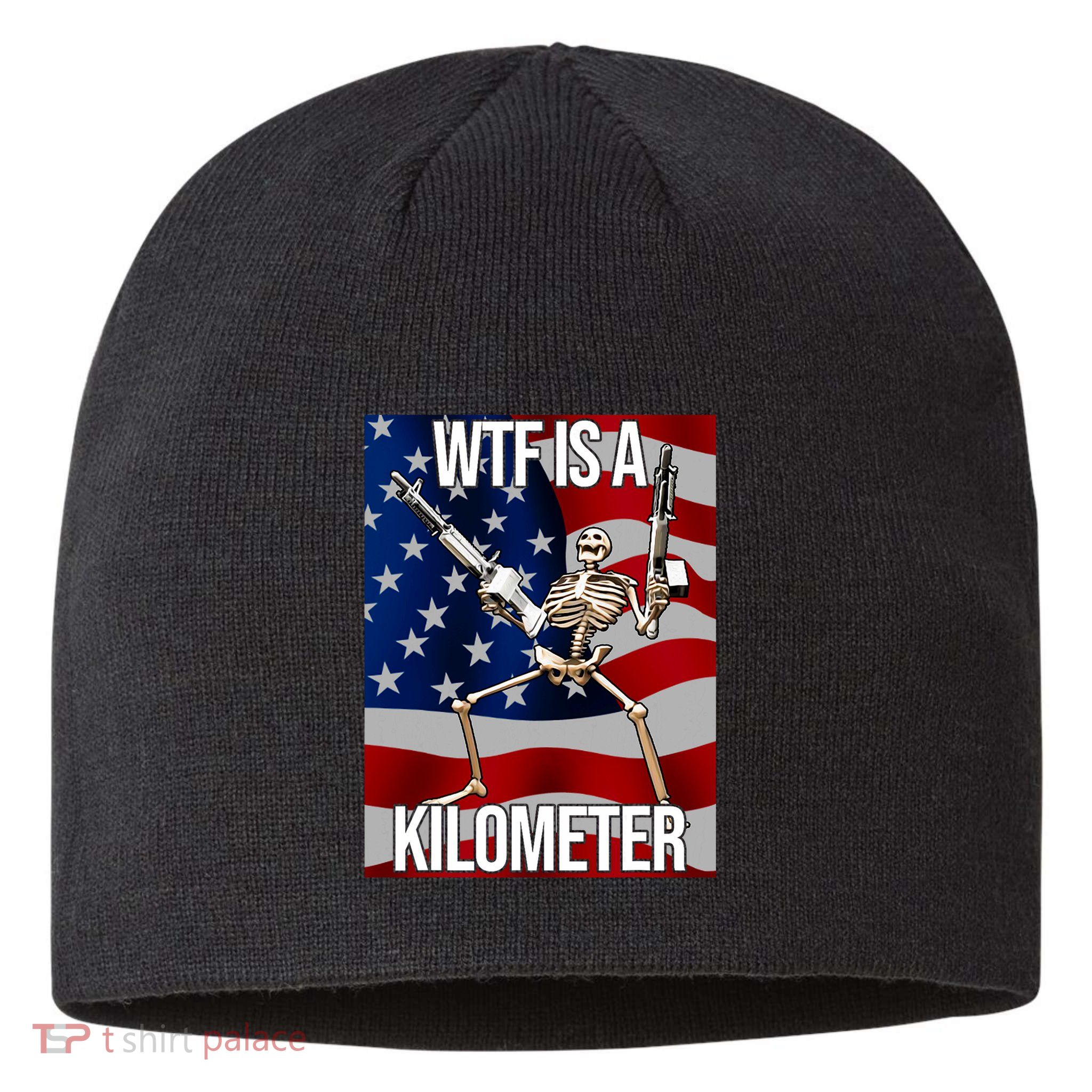 Wtf Is A Kilometer American Skeleton Funny Sustainable Beanie