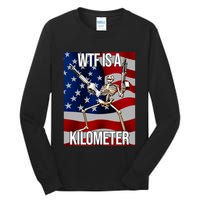 Wtf Is A Kilometer American Skeleton Funny Tall Long Sleeve T-Shirt