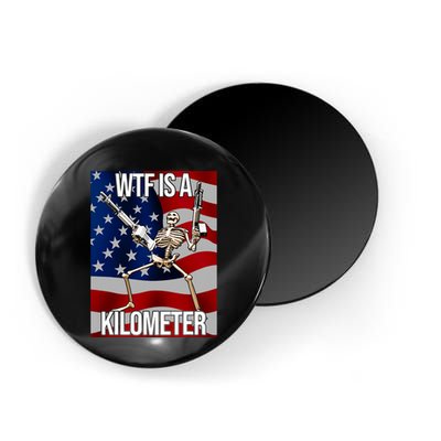 Wtf Is A Kilometer American Skeleton Funny Magnet