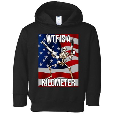 Wtf Is A Kilometer American Skeleton Funny Toddler Hoodie