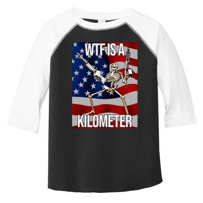 Wtf Is A Kilometer American Skeleton Funny Toddler Fine Jersey T-Shirt