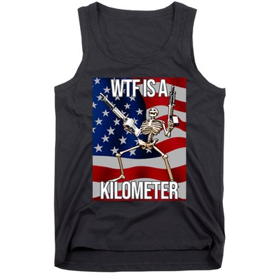 Wtf Is A Kilometer American Skeleton Funny Tank Top