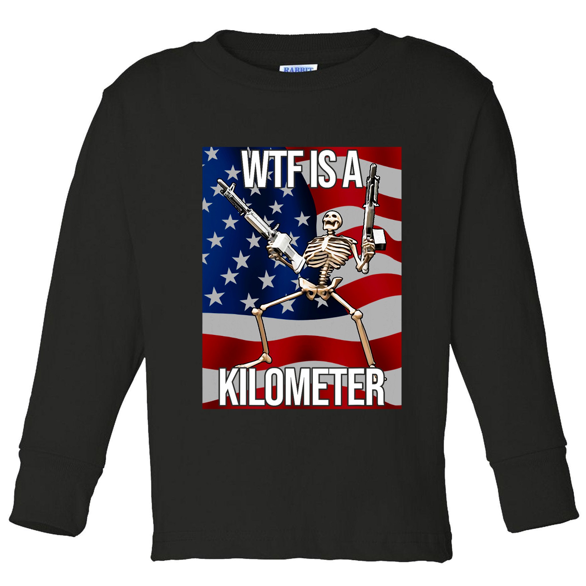 Wtf Is A Kilometer American Skeleton Funny Toddler Long Sleeve Shirt