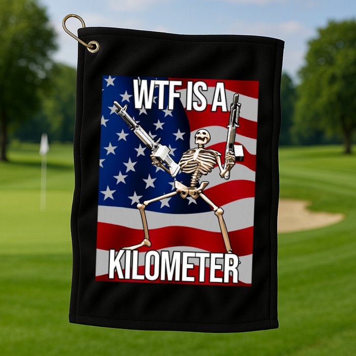Wtf Is A Kilometer American Skeleton Funny Golf Towel