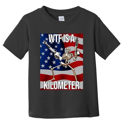 Wtf Is A Kilometer American Skeleton Funny Toddler T-Shirt