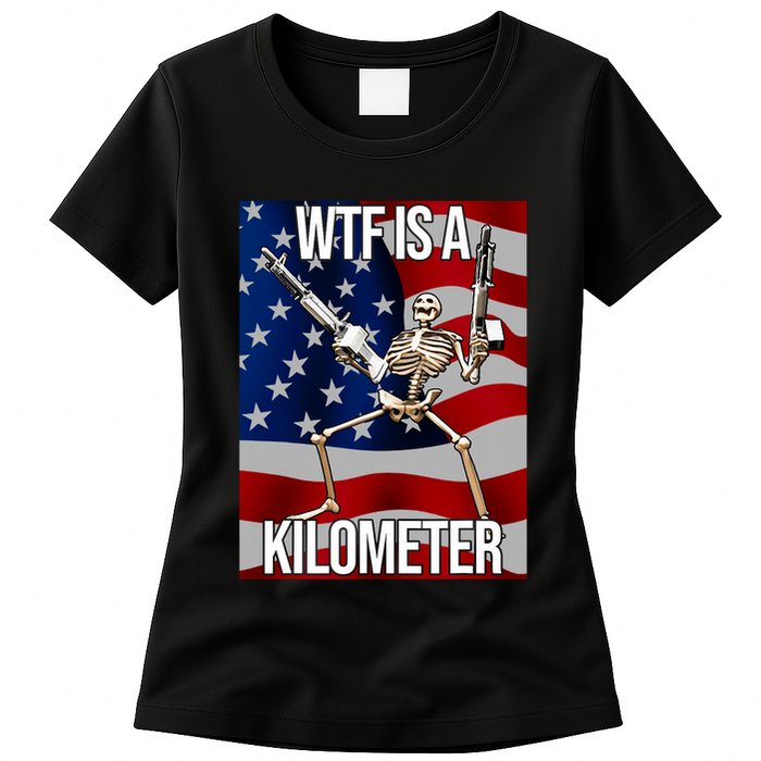 Wtf Is A Kilometer American Skeleton Funny Womens T-Shirt