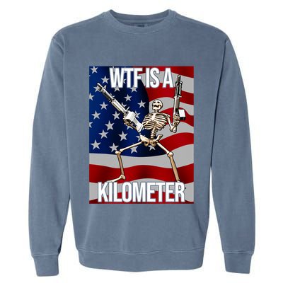 Wtf Is A Kilometer American Skeleton Funny Garment-Dyed Sweatshirt