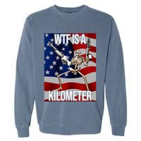 Wtf Is A Kilometer American Skeleton Funny Garment-Dyed Sweatshirt