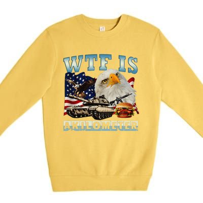 Wtf Is A Kilometer Eagle Badge American Signature Burger Gift Premium Crewneck Sweatshirt