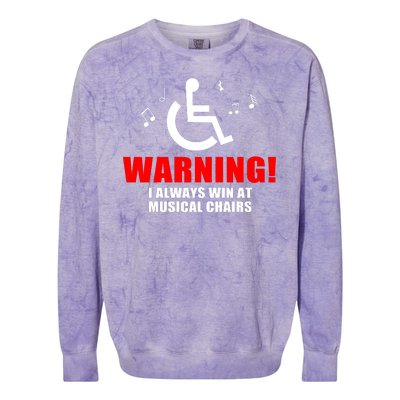 Warning I Always Win At Musical Chairs Colorblast Crewneck Sweatshirt