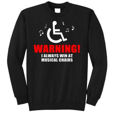 Warning I Always Win At Musical Chairs Sweatshirt