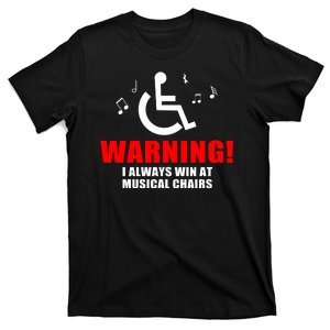 Warning I Always Win At Musical Chairs T-Shirt