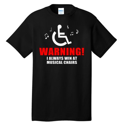 Warning I Always Win At Musical Chairs Tall T-Shirt