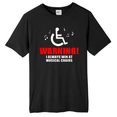 Warning I Always Win At Musical Chairs Tall Fusion ChromaSoft Performance T-Shirt