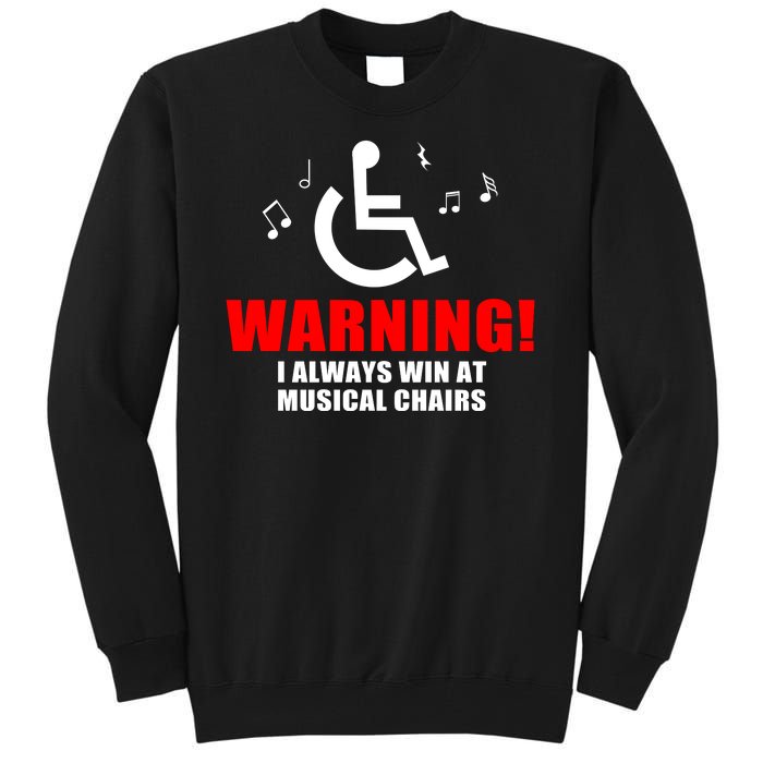 Warning I Always Win At Musical Chairs Tall Sweatshirt