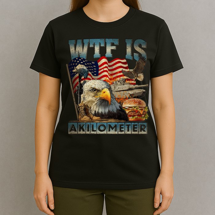 Wtf Is A Kilometer Eagle Badge American Burger 4th Of July T-Shirt